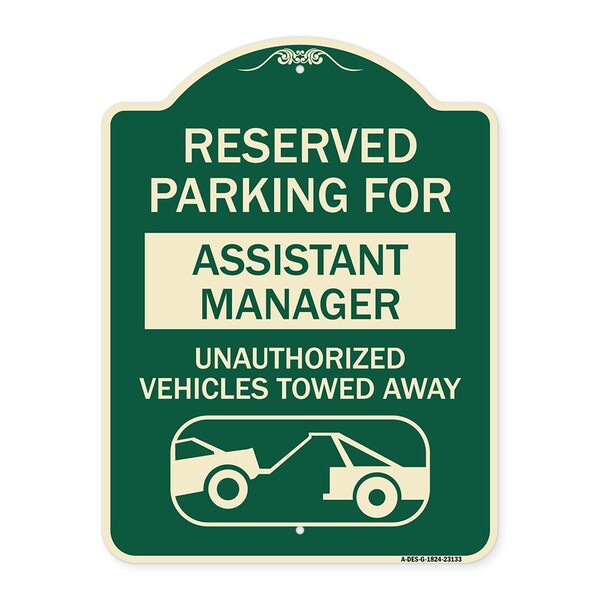 Signmission Reserved Parking for Assistant Manager Unauthorized Vehicles Towed Away Aluminum, A-DES-G-1824-23133 A-DES-G-1824-23133 - main